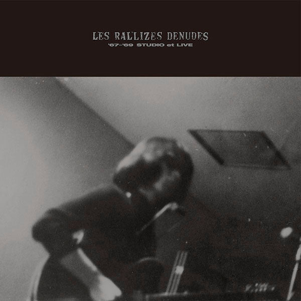 Les Rallizes D_nud_s (裸のラリーズ) / '67-'69 STUDIO et LIVE (LP