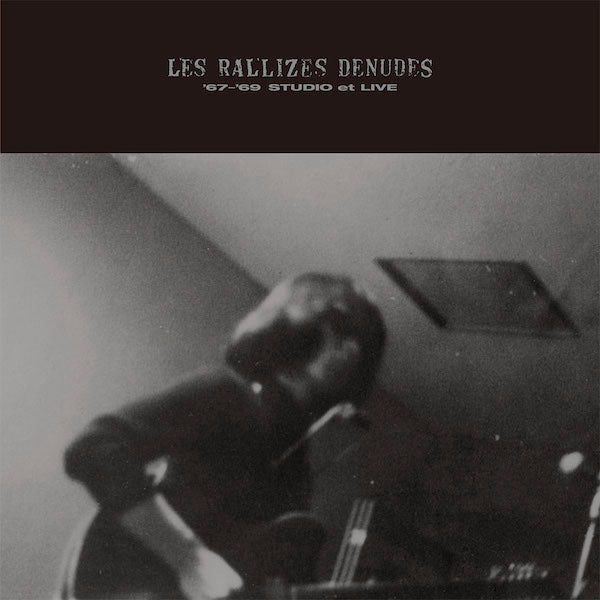 Les Rallizes Dénudés (裸のラリーズ) / ’67-’69 STUDIO et LIVE (CD)