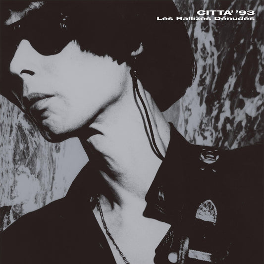 Les Rallizes Dénudés (裸のラリーズ) / CITTA’’93 (3LP)
