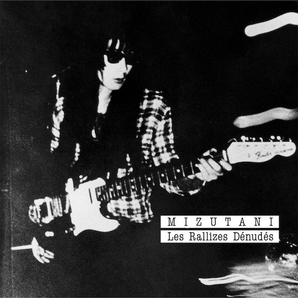 Les Rallizes D_nud_s (裸のラリーズ) / MIZUTANI / Les Rallizes